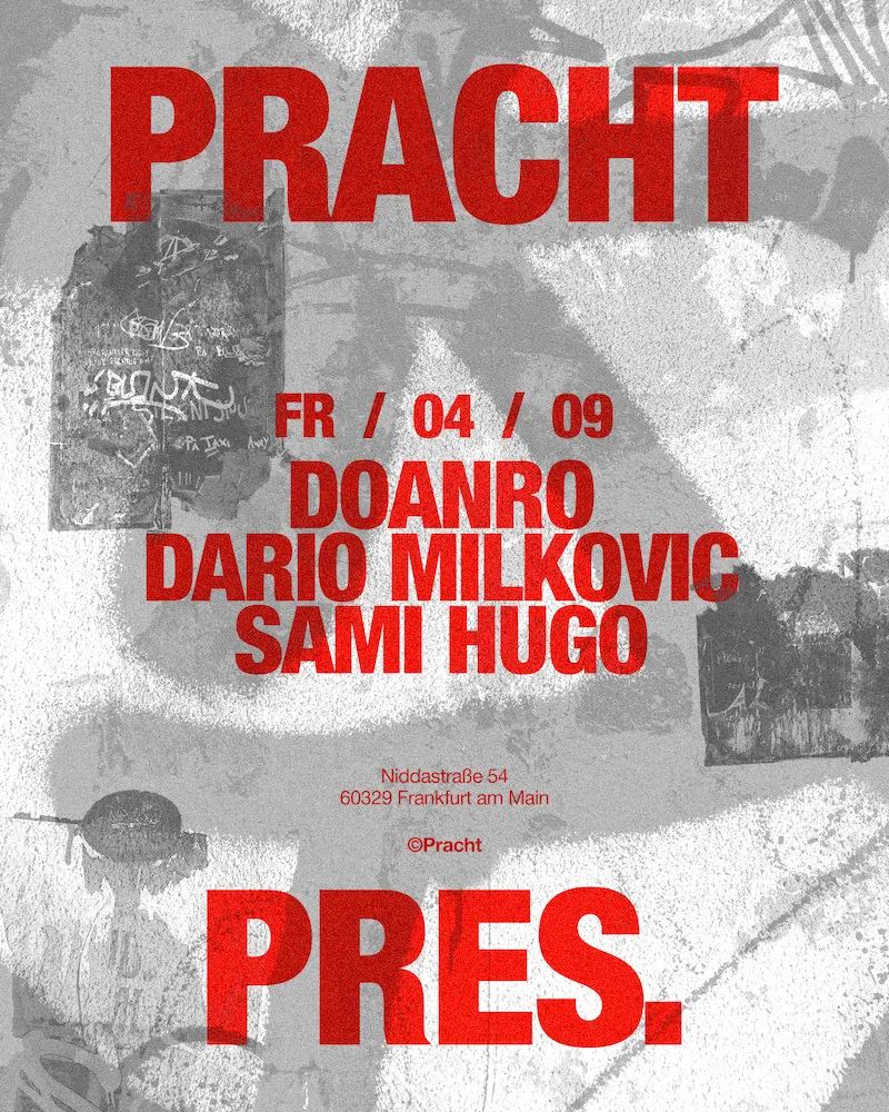 Pracht PRES. with Doanro, Dario Milkovic, Sami Hugo