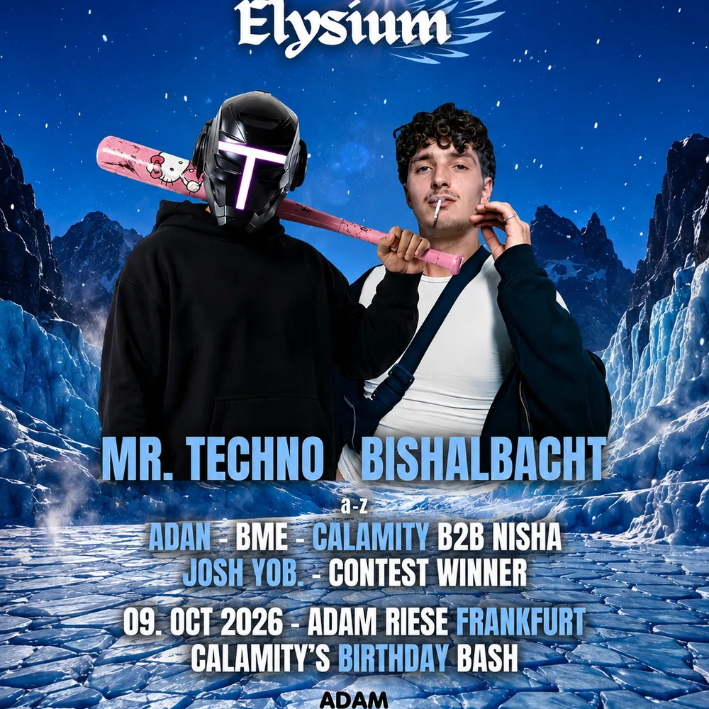 Elysium x Adam Riese Frankfurt with MR TECHNO & BISHALBACHT