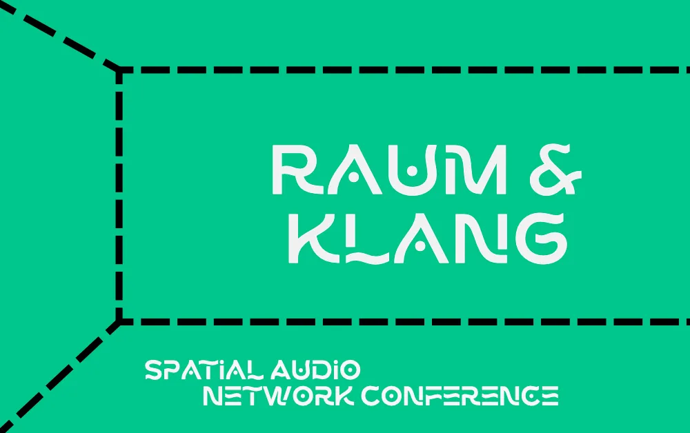 RAUM+KLANG 2026 Konferenz für Spatial Audio & immersive Medien