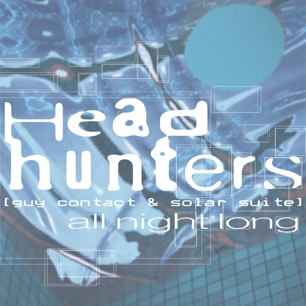 Headhunters - All night long [Guy Contact & Solar Suite] + friends