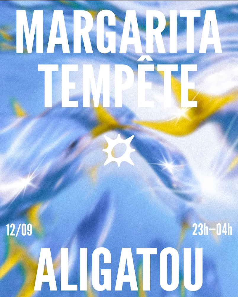 MARGARITA TEMPÊTE, ALIGATOU