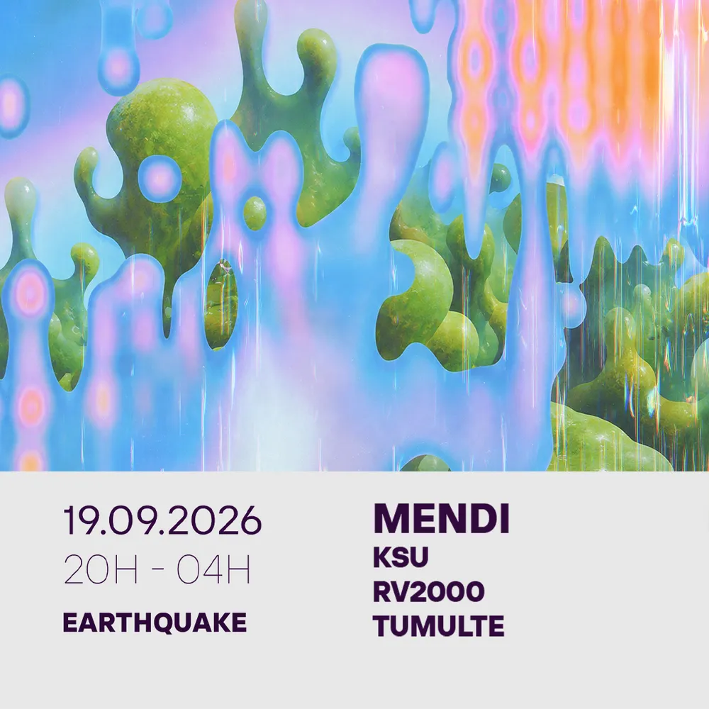 EARTHQUAKE W/ MENDI, KSU, RV2000 & TUMULTE