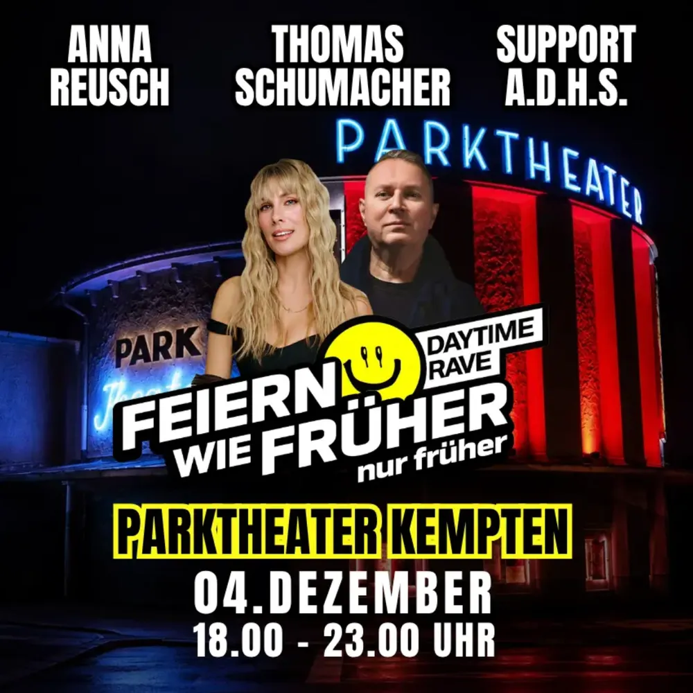 Feiern wie früher - nur früher! Der DAY RAVE mit Anna Reusch & Thomas Schumacher