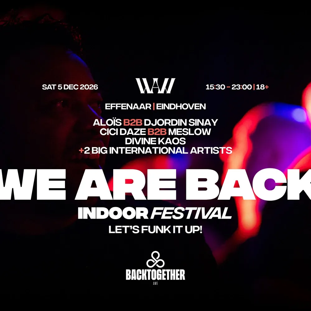 WE ARE BACK - Indoor Festival