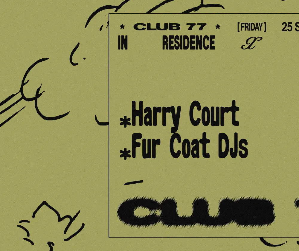 Fridays at 77 x Fur Coat: Harry Court, Fur Coat DJs