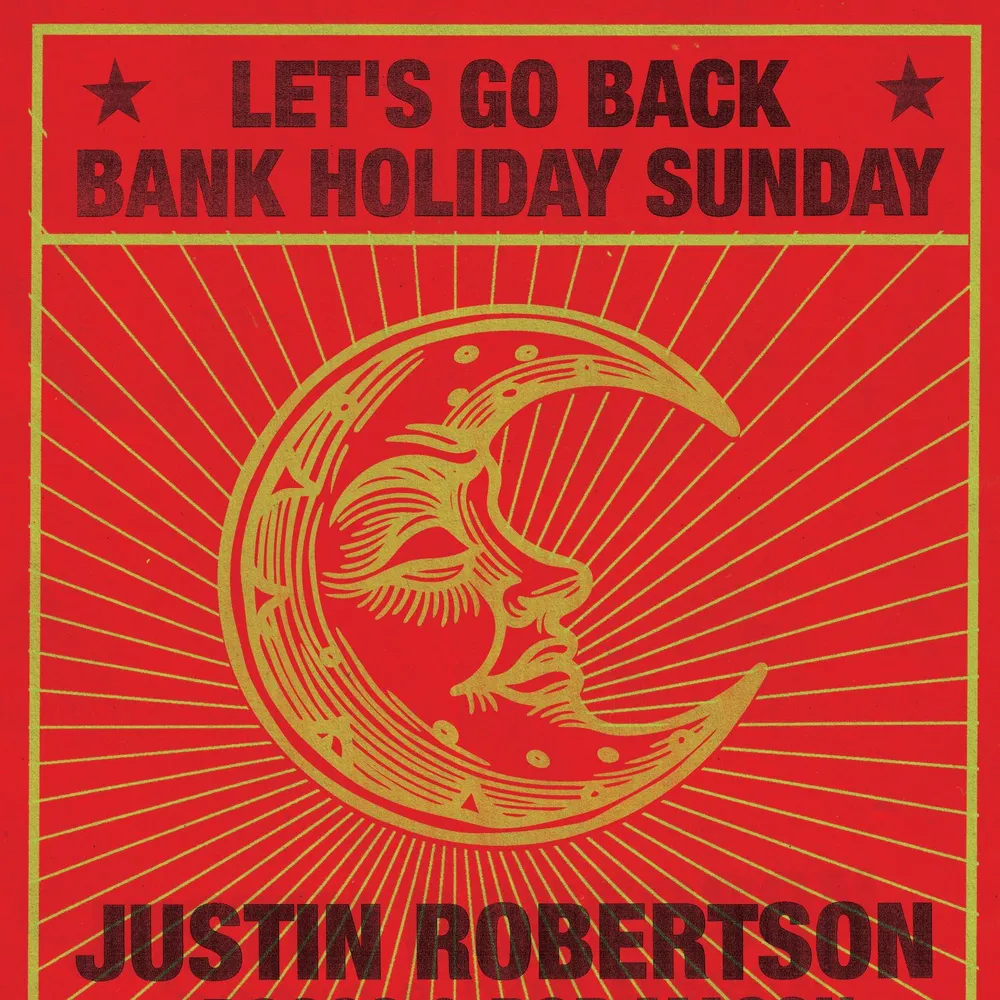 Lets Go Back Bank Holiday Sunday presents: Justin Robertson