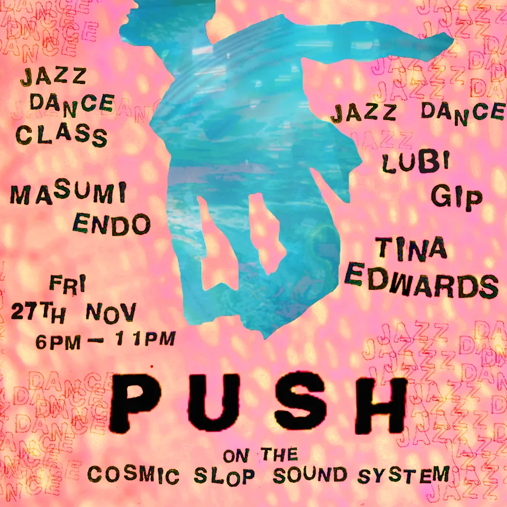 PUSH JAZZ DANCE - Hope House GALLERY - FRIDAY 27th NOV 6pm
