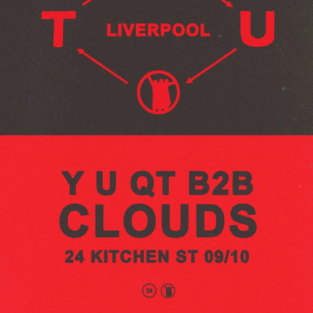 KS X Axon pres: Y U QT b2b Clouds - ANL - Liverpool