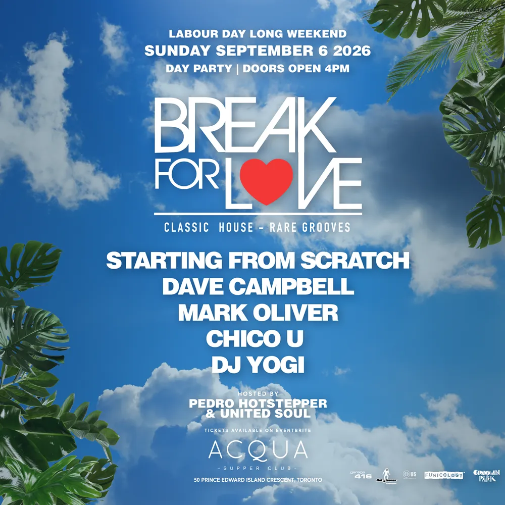 Break For LOVE Day to Night Patio Party Labour Day Sunday Edition