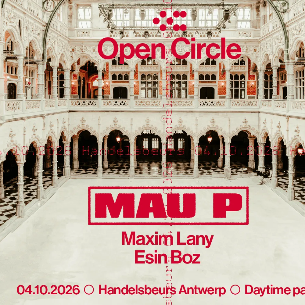 Open Circle invites Mau P ◯ Handelsbeurs Antwerp