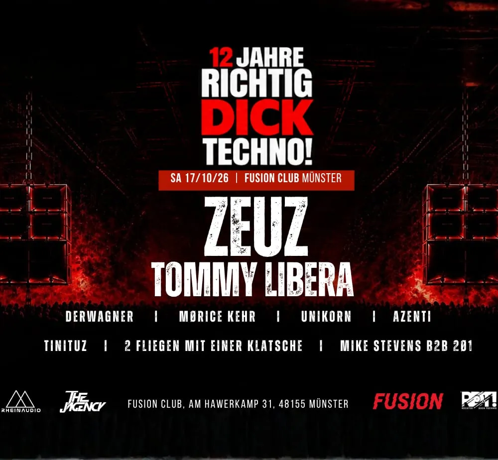 12 Jahre Richtig DICK Techno! with Zeuz, Tommy Libera