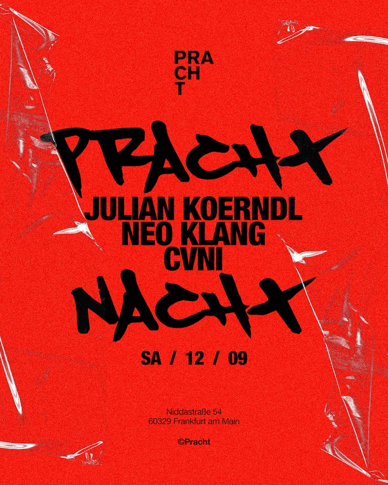 PrachtNACHT with Julian Koerndl, Neo Klang, Cvni