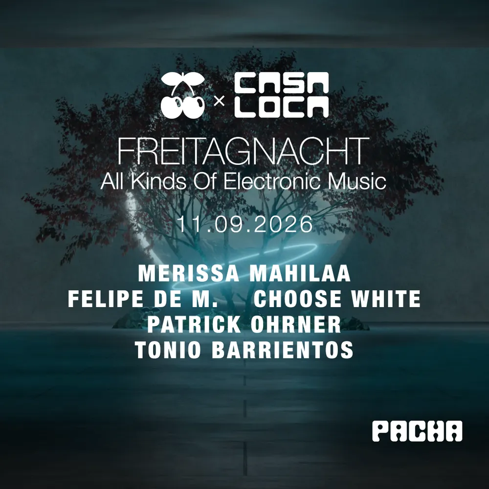 FreitagNacht x Casa Loca with Merissa Mahilaa, Felipe de M., CHOOSE WHITE