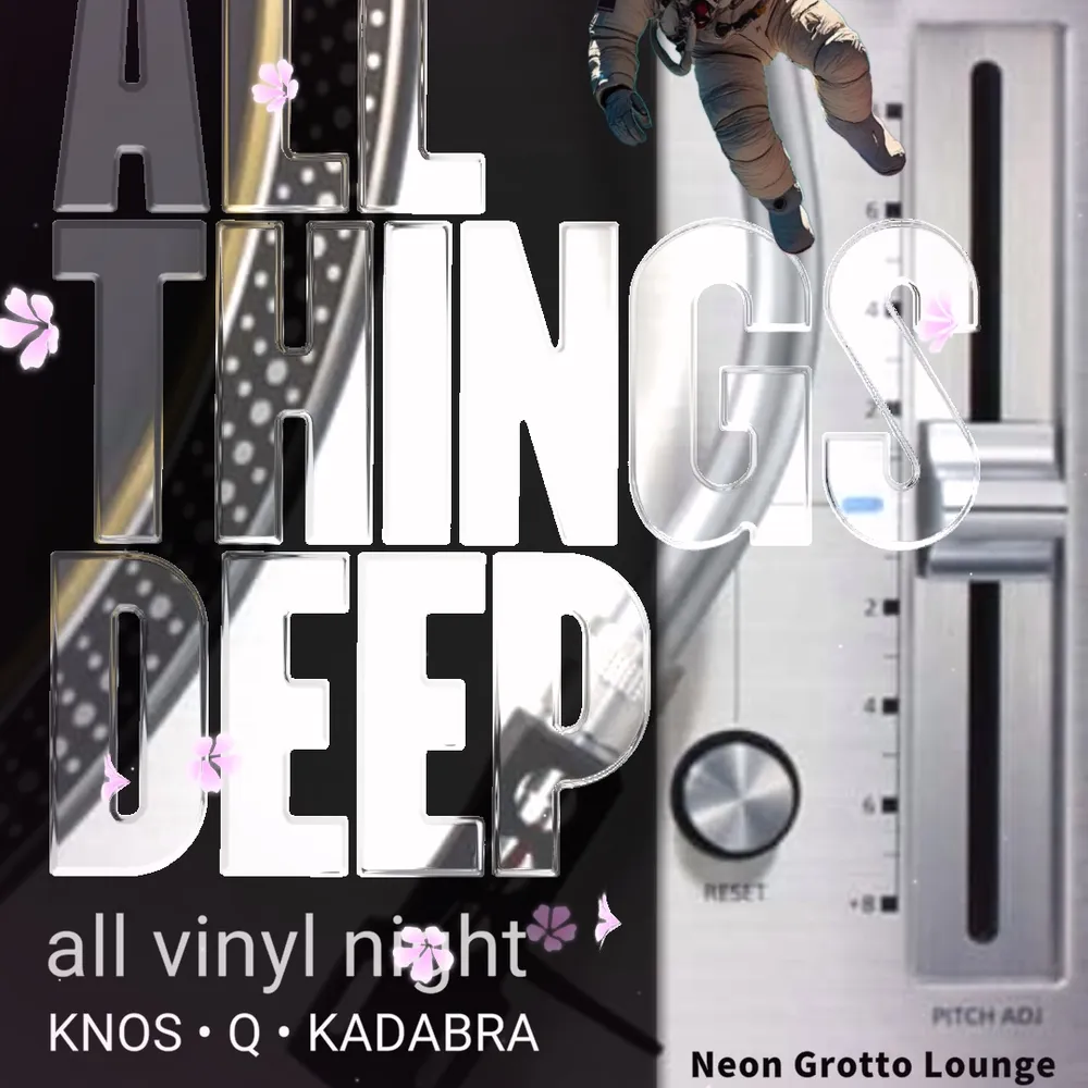All Things Deep w/Kadabra/Q/Knos