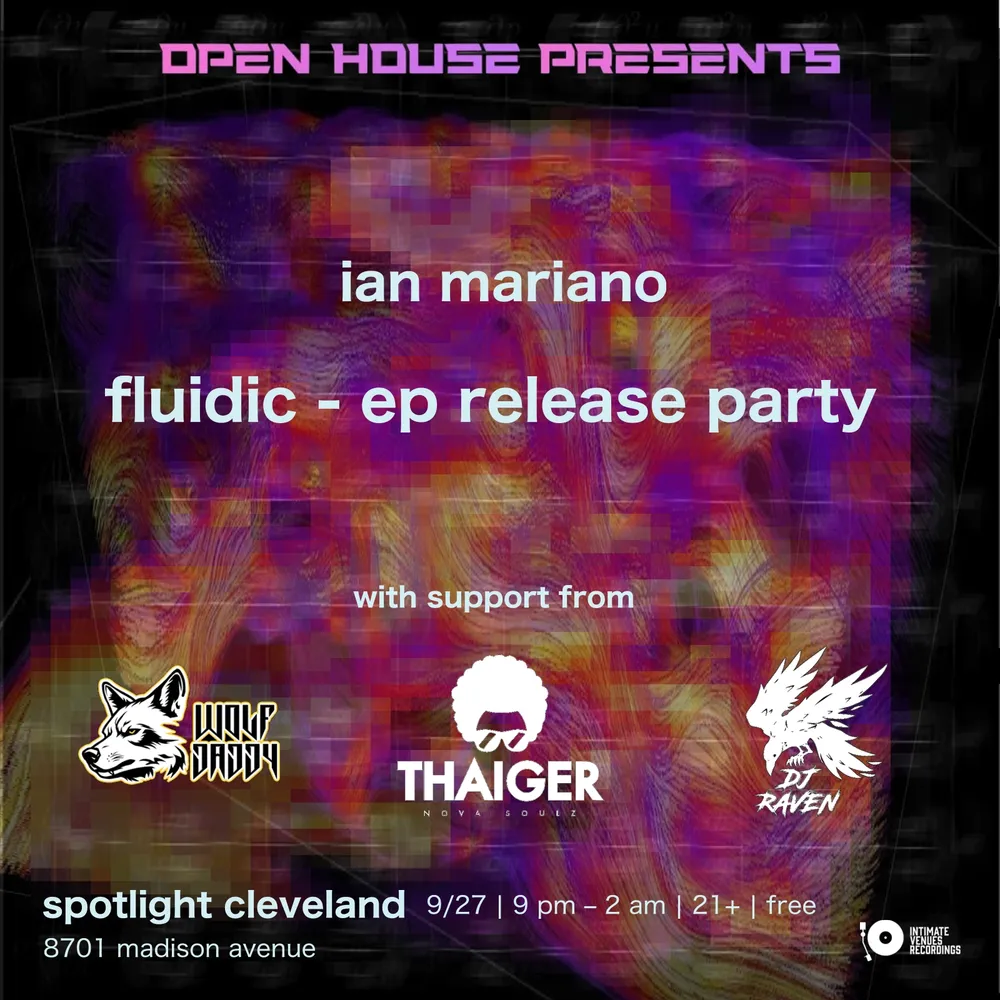 Open House presents: Ian Mariano - Fluidic EP Release Party