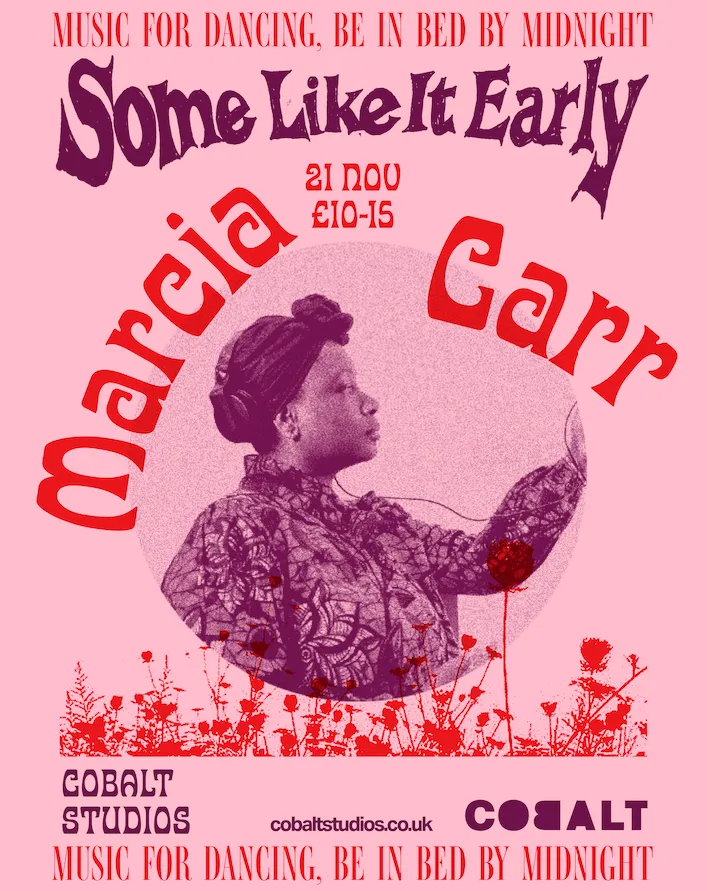'Some Like It Early' presents: Marcia Carr