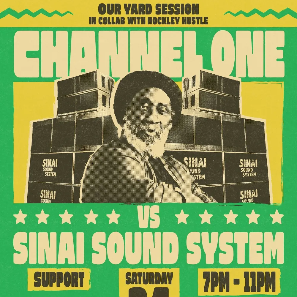 Our Yard: CHANNEL ONE vs Sinai SoundSystem