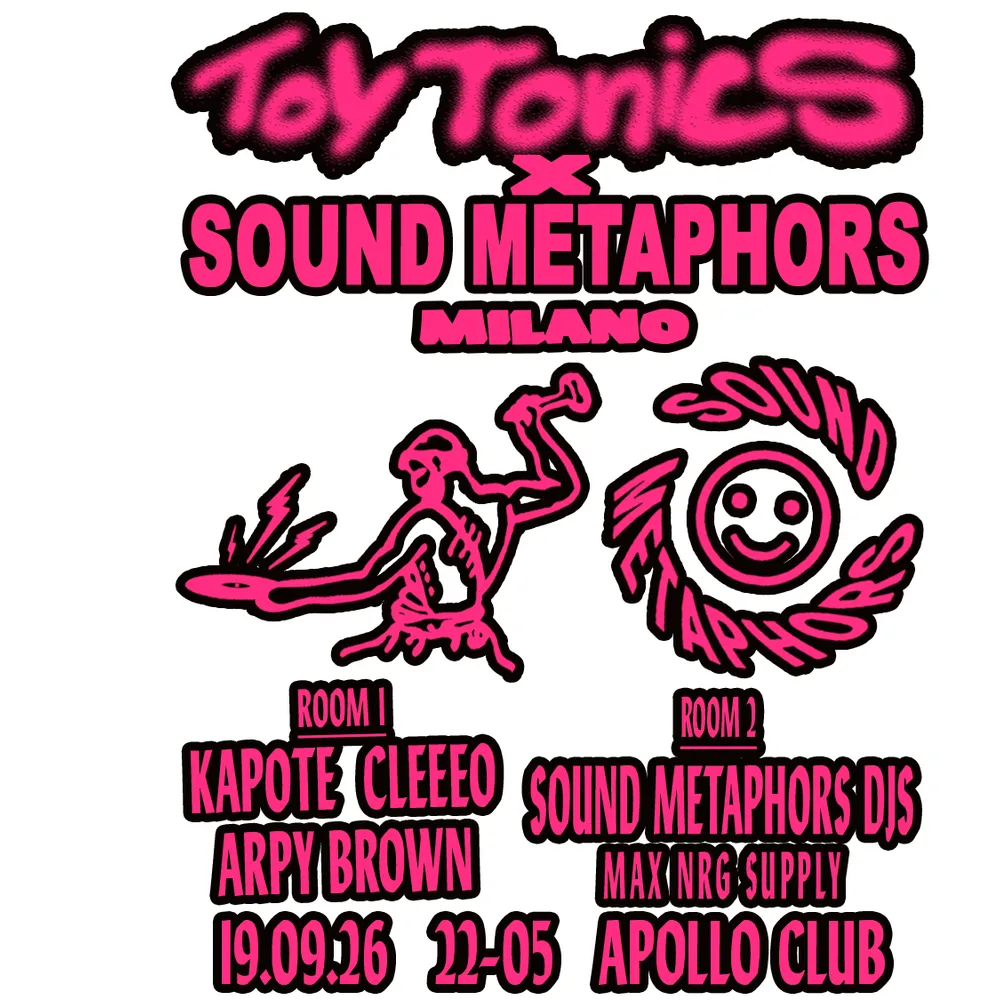 Toy Tonics x Sound Metaphors Milano