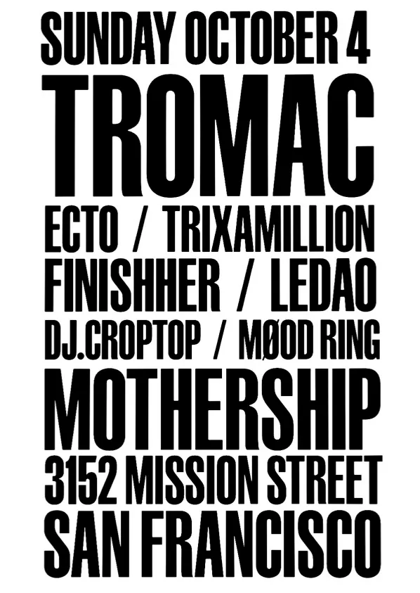 Tromac in San Francisco 10/4 at Mothership