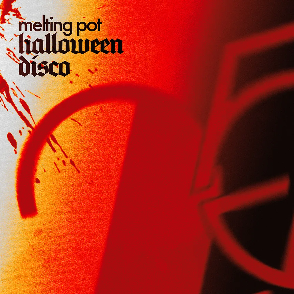 Melting Pot Halloween Disco ✞ The Berkeley Suite ✞ Saturday 31st October ✞ 5-10pm ✞