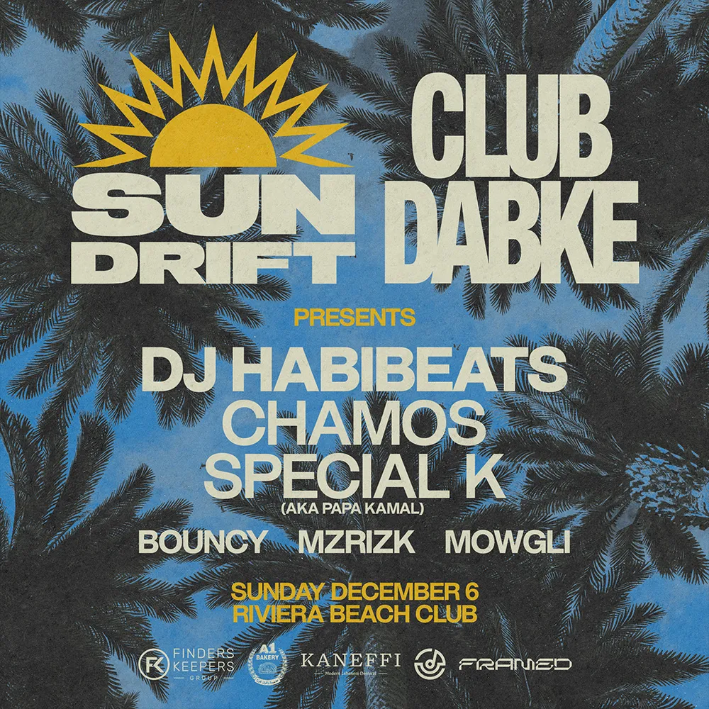 Sundrift x Club Dabke pres. Dj Habibbeats + CHAMOS + Special K