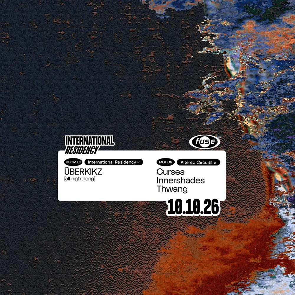 Fuse presents: ÜBERKIKZ (all night long) & Altered Circuits with Curses