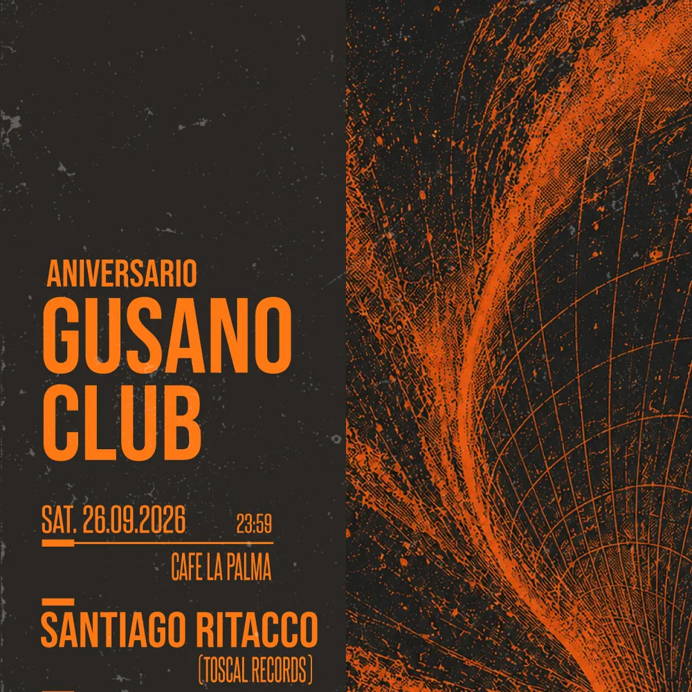 Gusano Club Aniversario W/ Santiago Ritacco