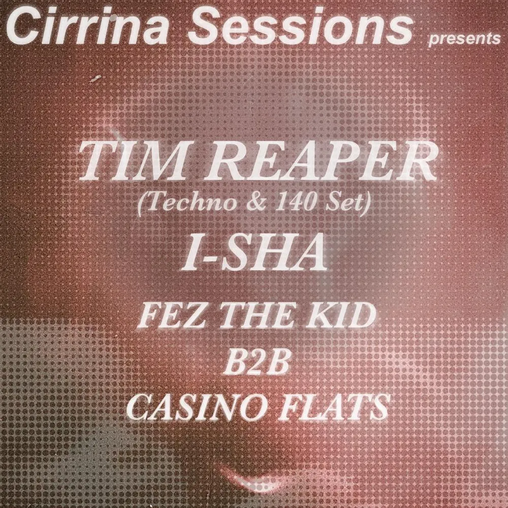Cirrina Sessions with Tim Reaper (Techno/140 set), i-sha & residents