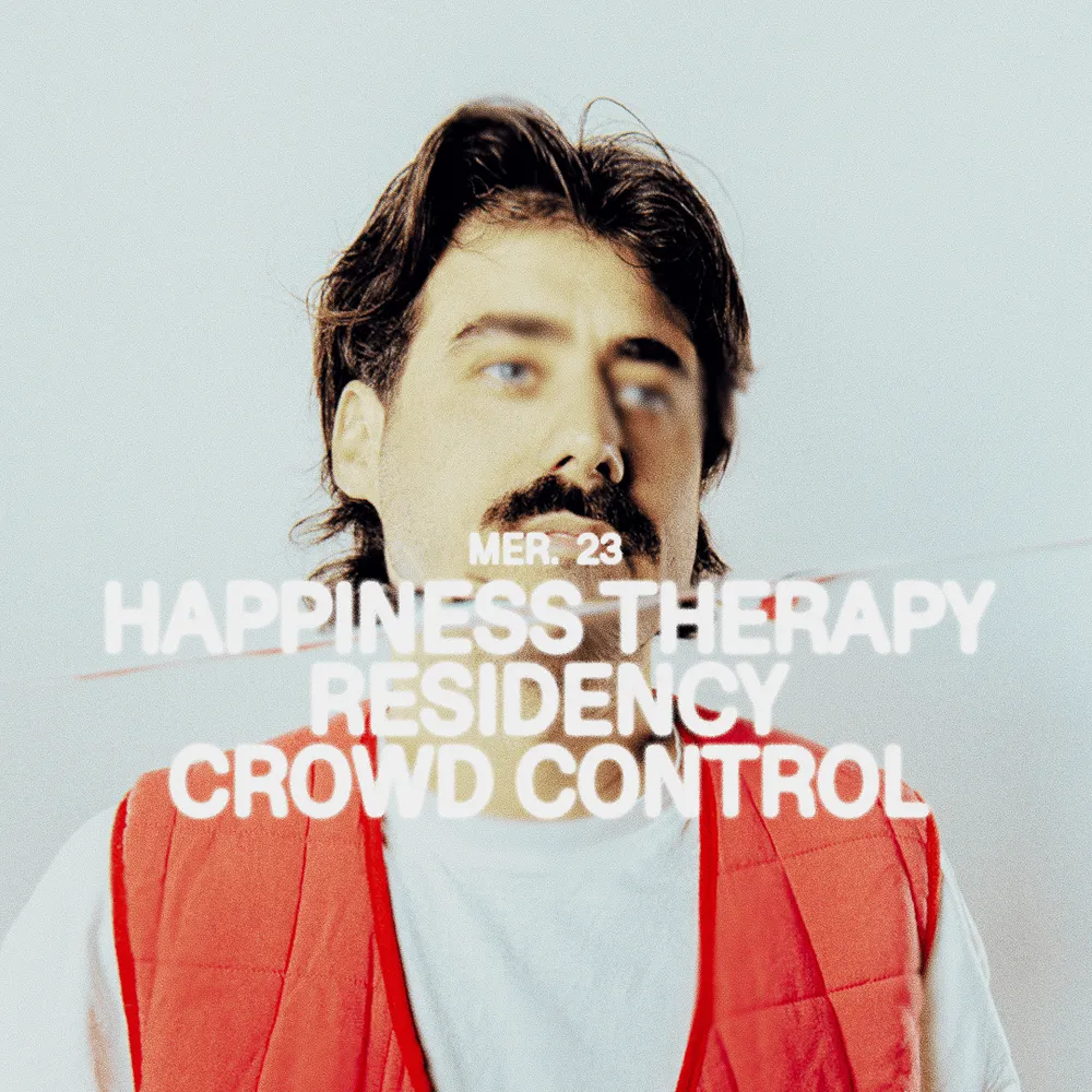 HAPPINESS THERAPY RESIDENCY - Crowd Control