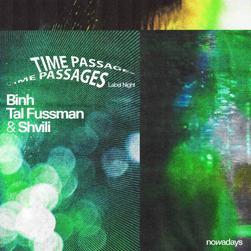 Label Night: Time Passages: Binh, Tal Fussman & Shvili