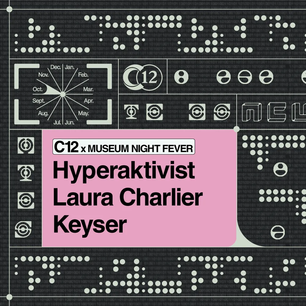 C12 Nite x Museum Night Fever with Hyperaktivist, Keyser, NMSS, Vera Moro