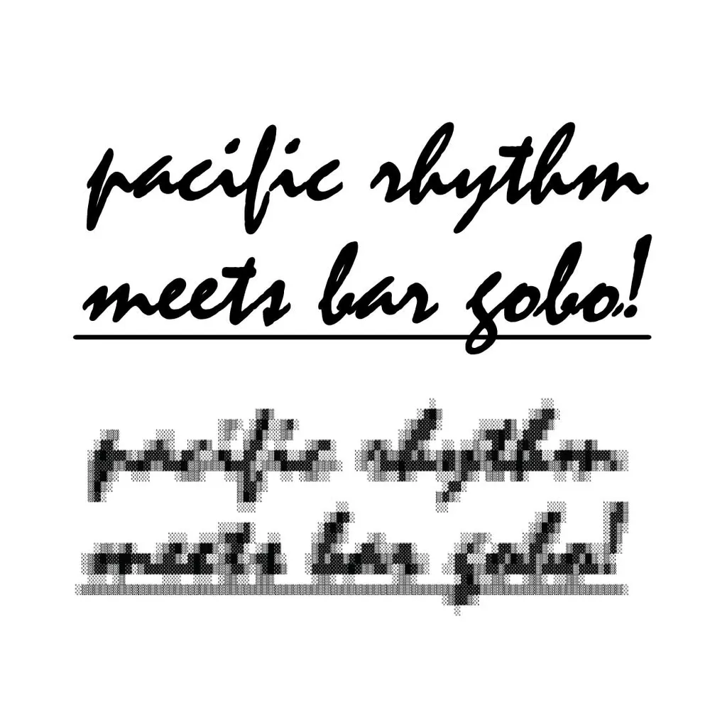 Pacific Rhythm meets Bar Gobo