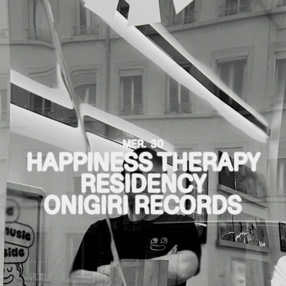 HAPPINESS THERAPY RESIDENCY - ONIGIRI RECORDS
