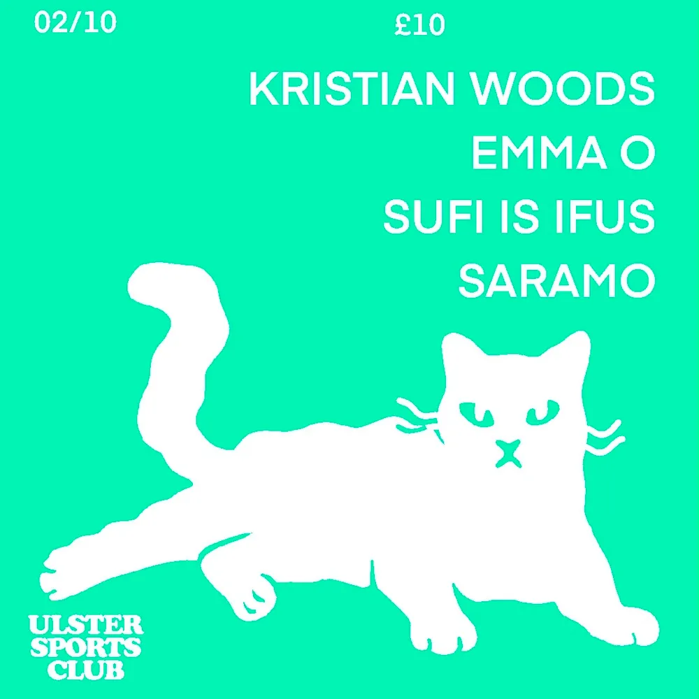 Féline W/ Kristian Woods / Emma O / Sufi Is Ifus / SARAMO