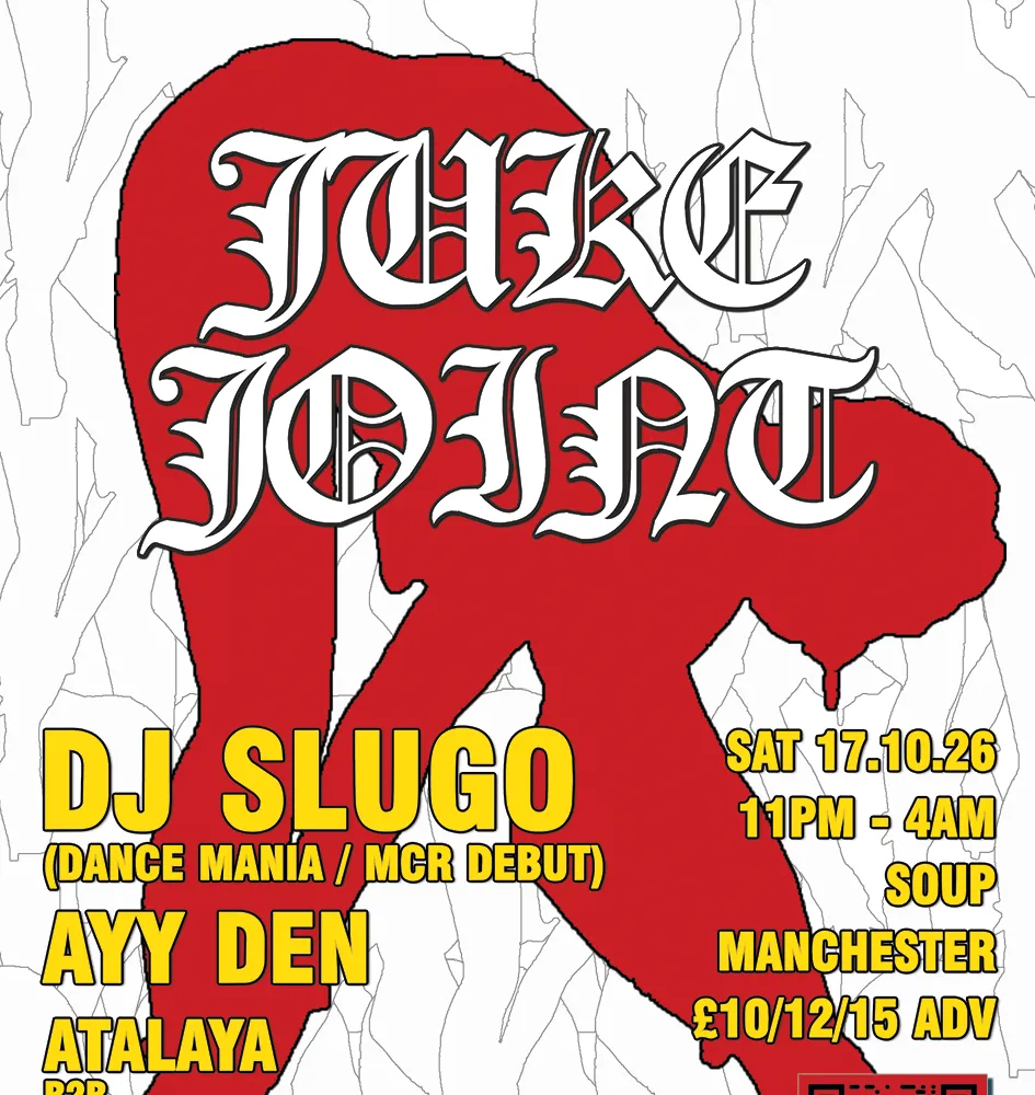 Juke Joint with DJ Slugo, Ayy Den, atalaya, Baba Sketch