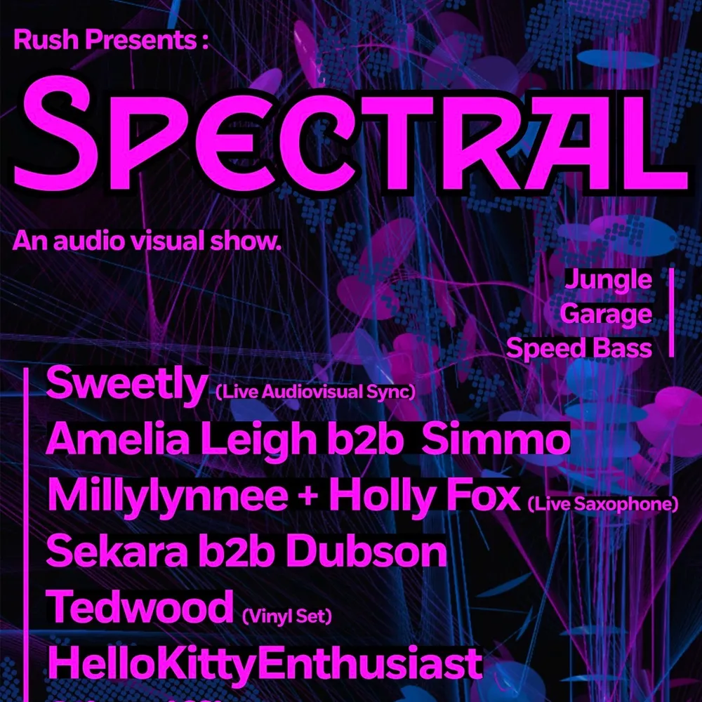 RUSH presents: SPECTRAL // AudioVisual Show // JUNGLE // GARAGE // SPEED BASS