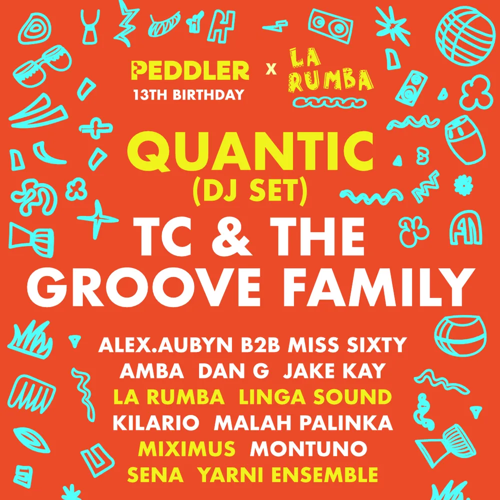 La Rumba x Peddler 13th Birthday: Quantic (DJ), TC & The Groove Family + more [FREE ENTRY]