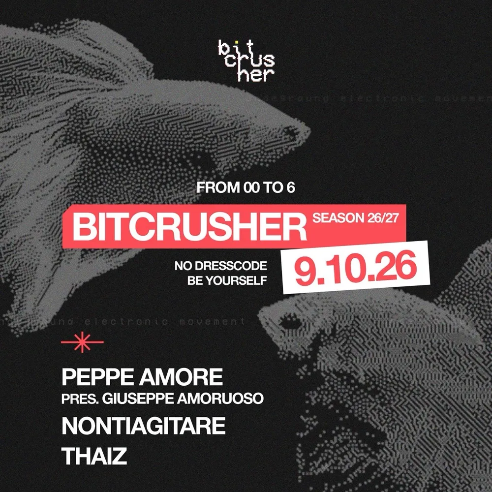 bitcrusher with Peppe Amore (pres. Giuseppe Amoruoso) + Nontiagitare, Thaiz