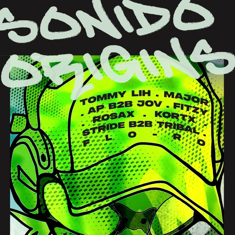 Sonido Origins (Tommy LiH, Major, AP B2B JOV, Fitzy, ROSAX, Kortx, STRIDE B2B TRIBAL, FLO-RO)