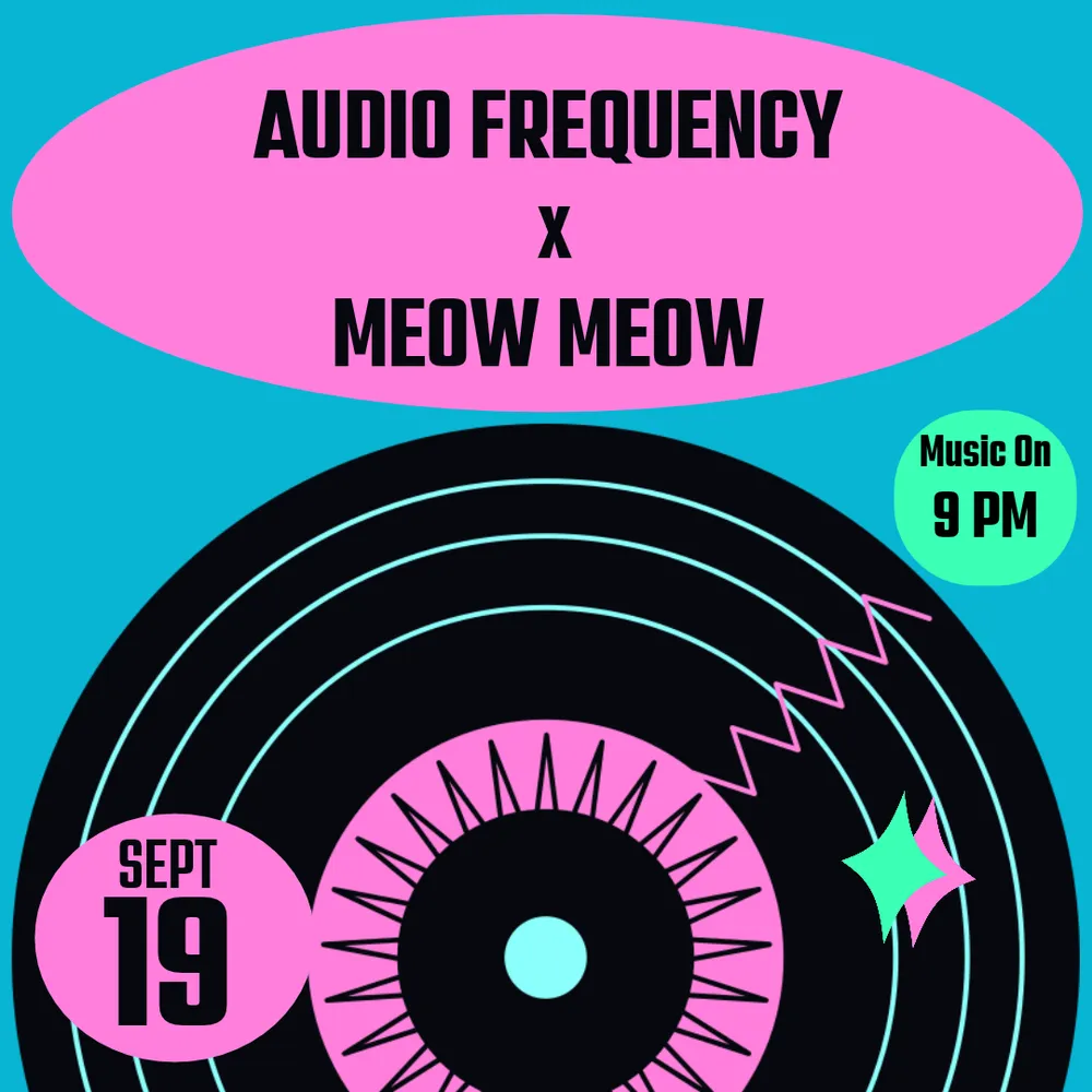 AUDIO FREQUENCY × MEOW MEOW RECORDS SHOWCASE