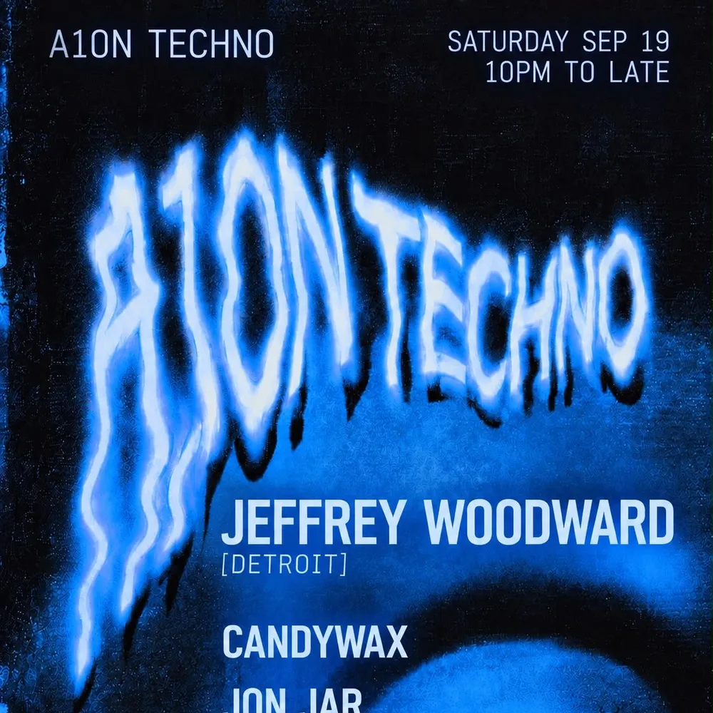 A10N TECHNO: JEFFREY WOODWARD, Jon Jar, Candywax
