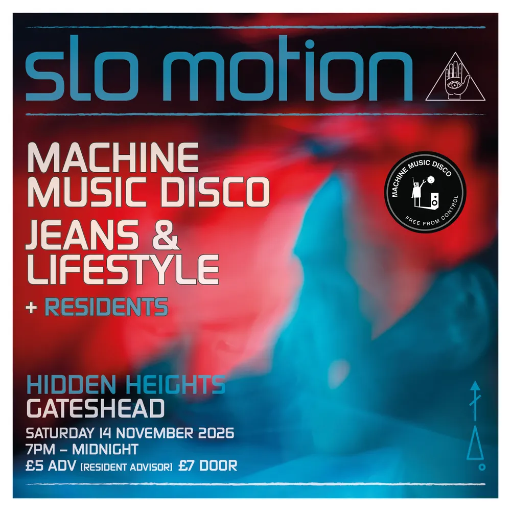 Slo Motion with Special Guests Machine Music Disco and Jeans & Lifestyle