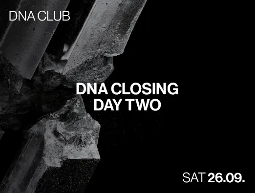 DNA Club Closing Day Two