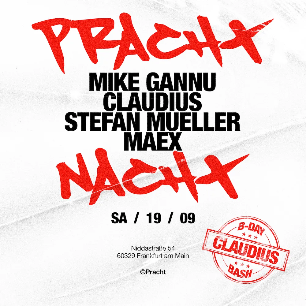 PrachtNACHT with Mike Gannu, Claudius b2b stefan mueller, Maex