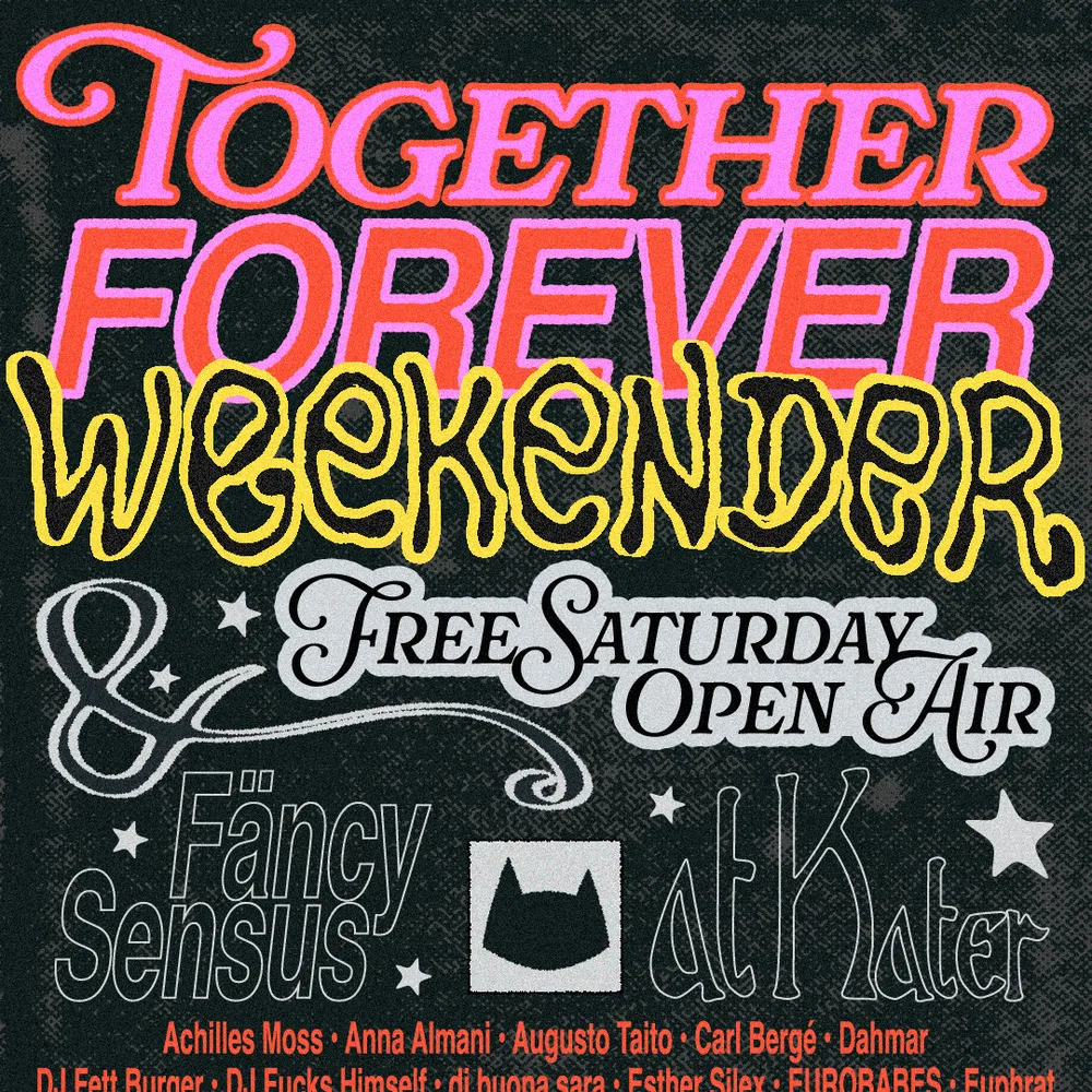 TOGETHER FOREVER: Weekender + FREE Saturday Open Air with SENSUS & Fäncy
