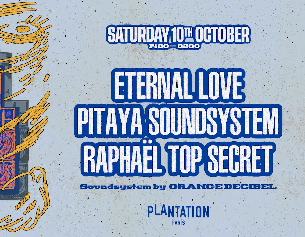 Eternal Love + Raphaël Top Secret + Pitaya Soundsystem All Day Long Party