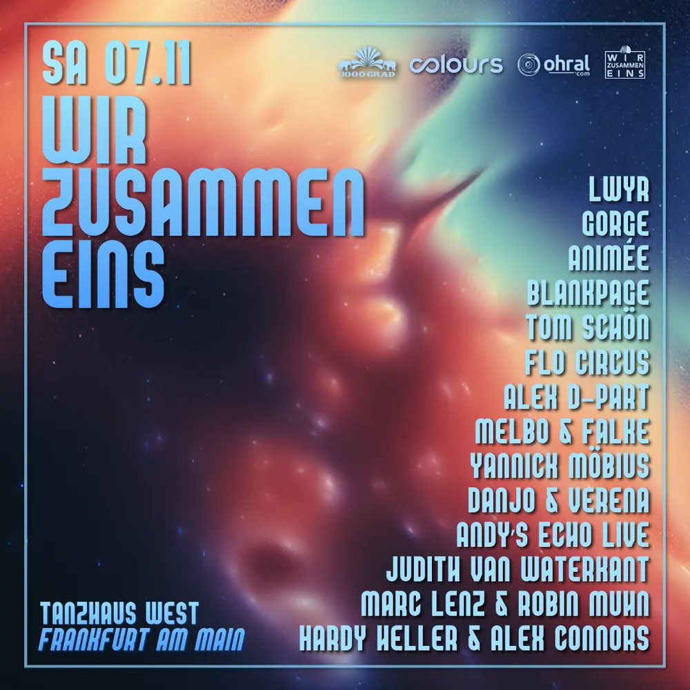 COLOURS pres. WirZusammenEins, 3000Grad, Ohral
