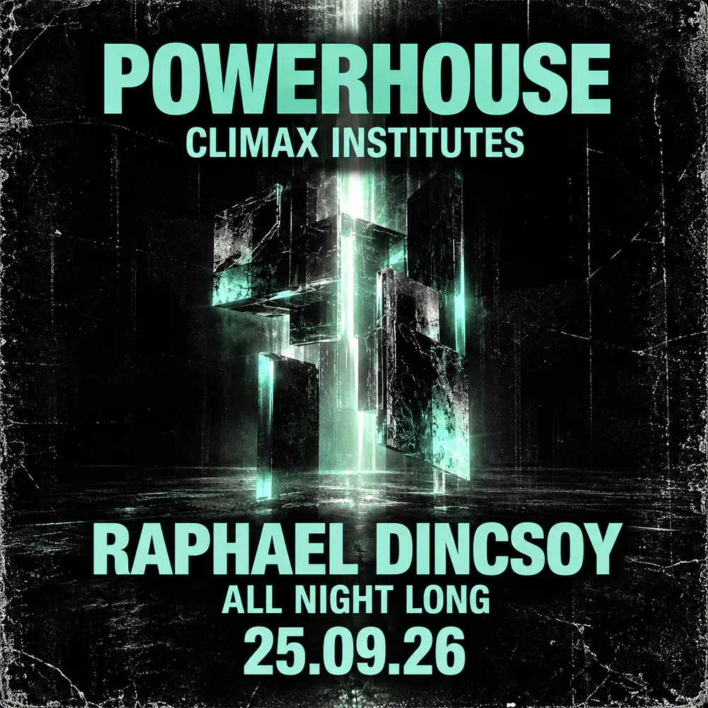 Powerhouse: Raphael Dincsoy (all night long)