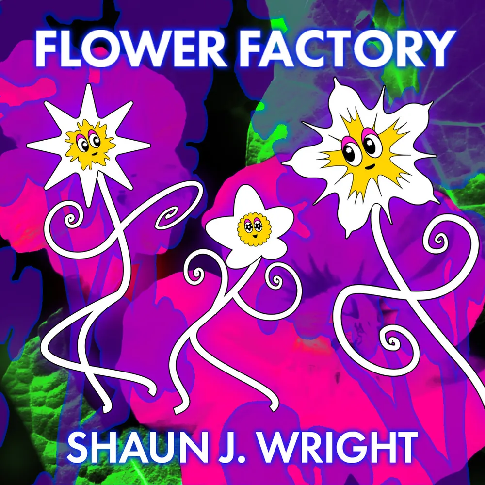 Flower Factory feat. Shaun J. Wright