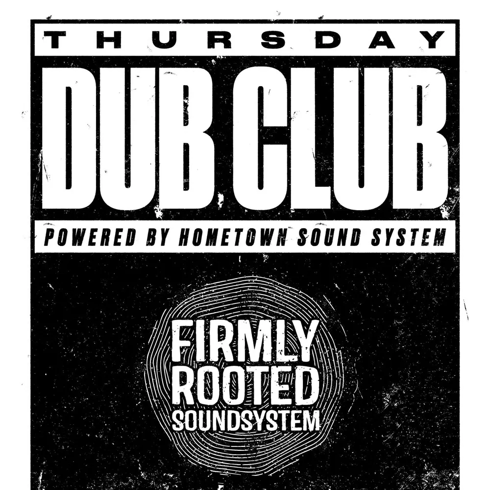 DUB CLUB: FIRMLY ROOTED SOUND (BRISTOL) & Hometown Sound